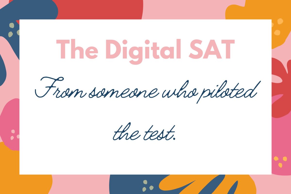 Advice on the Digital SAT from Maddie Eul, a pilot of the test.